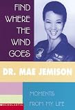 Find Where The Wind Goes Moments From My Life