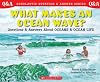 What Makes an Ocean Wave? (Scholastic Question & Answer)