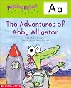 The Adventures of Abby the Alligator (Alpha Tales: A)