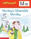 Monkey's Miserable Monday (Alpha Tales: M)