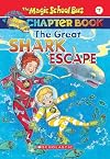 The Great Shark Escape (The Magic School Bus Chapter Book, No. 7)