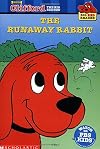 Clifford and the Runaway Rabbit (Clifford the Big Red Dog) (Big Red Reader Series)