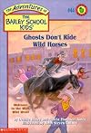 Ghosts Don't Ride Wild Horses