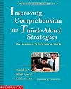 Improving Comprehension with Think-Aloud Strategies: Modeling What Good Readers Do