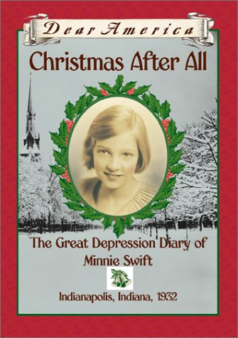 Christmas After All: The Great Depression Diary of Minnie Swift, Indianapolis, Indiana 1932 (By: Kathryn Lasky) cover