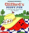 Clifford's Puppy Fun: A Lift-The-Flap Board Book With Stickers