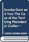 Scooby-Doo! and You: The Case of the Terrifying Pterodactyl