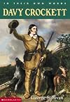 Davy Crockett: In Their Own Words