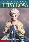 Betsy Ross: In Their Own Words