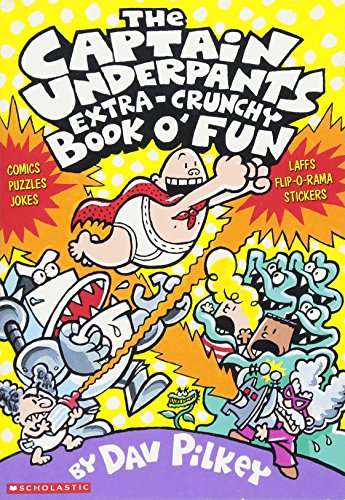 The Captain Underpants Extra-Crunchy Book o' Fun book cover