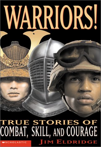 Warriors! True Stories Of Combat, Skill And Courage book cover