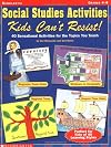 Social Studies Activities Kids Can't Resist: 40 Sensational Activities for the Topics You Teach