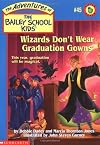 Wizards Don't Wear Graduation Gowns