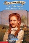 For This Land: Meg's Prairie Diary