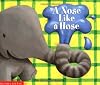 Nose Like A Hose