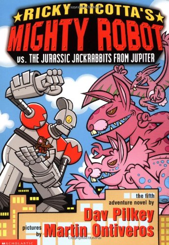 Ricky Ricotta's Mighty Robot vs. the Jurassic Jackrabbits from Jupiter cover