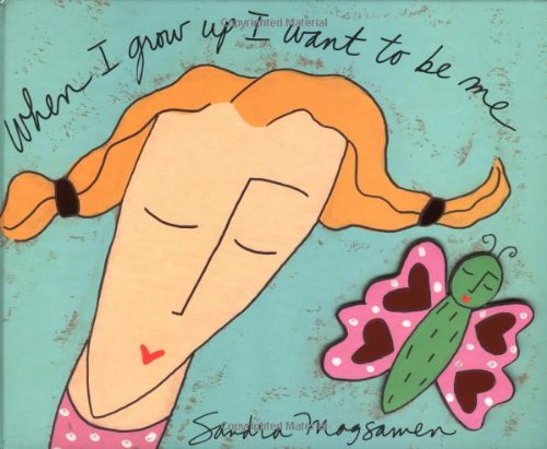 When I Grow Up I Want To Be Me book cover