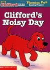 Clifford's Noisy Day (Clifford the Big Red Dog: Phonics Fun Reading Program Pack 6, Book 10)