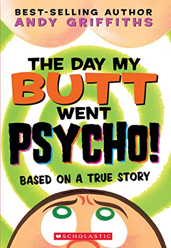 The Day My Butt Went Psycho! / The Day My Bum Went Psycho! book cover