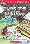 The Class Trip from the Black Lagoon