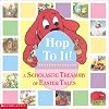 Hop To It! A Scholastic Easter Treasury: A Scholastic Treasury of Easter Tales