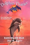 Dancing the Seas (Dolphin Diaries)