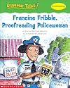 Francine Fribble, Proofreading Policewoman (Grammar Tales: Proofreading)