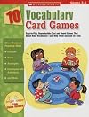 10 Vocabulary Card Games: Easy-to-Play, Reproducible Card and Board Games That Boost Kids' Vocabulary-and Help Them Succ