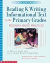 Reading & Writing Informational Text in the Primary Grades: Research-Based Practices