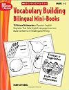 Vocabulary-Building Bilingual Mini-Books: 15 Picture Dictionaries of Spanish-English Cognates That Help English Language Learners Build Confidence in Reading and Writing (Best Practices in Action)