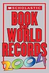 Scholastic Book of World Records 2004