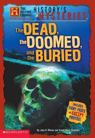History's Mysteries: The Dead, The Doomed, and The Buried book cover