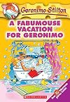 A Fabumouse Vacation for Geronimo (Geronimo Stilton, No. 9)