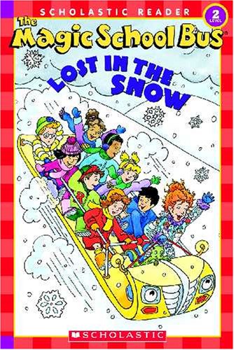 The Magic School Bus: Lost in the Snow (By: Joanna Cole) cover