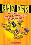 Bad Dog and all that Hollywood Hoohah