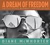 A Dream of Freedom: The Civil Rights Movement from 1954 to 1968