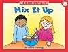 Mix It Up (Little Leveled Readers)