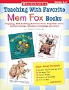 Teaching With Favorite Mem Fox Books: Engaging, Skill-Building Activities That Help Kids Learn About Feelings, Families, Friendship and More