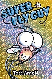 Super Fly Guy by Tedd Arnold — book cover