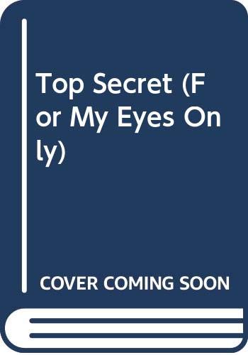 Cover of Top Secret (For My Eyes Only)