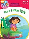 Dora the Explorer Phonics: Isa's Little Fish