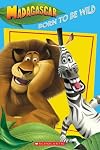 Madagascar: Born To Be Wild
