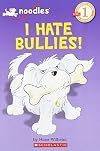 Noodles the Puppy: I Hate Bullies!