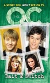 The O.C.: Bait & Switch