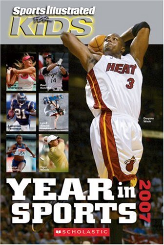 Cover of Sports illustrated for kids year in sports 2007