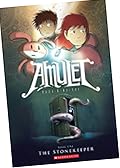 Amulet : Book 1,. The stonekeeper