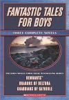 Fantastic Tales for Boys: Three Complete Novels (Apple (Scholastic))