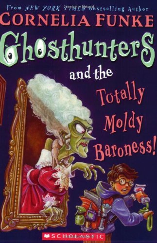 Ghosthunters and the Totally Moldy Baroness! book cover