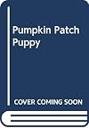 Clifford's Puppy Days: Pumpkin Patch Puppy
