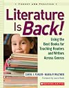 Literature Is Back!: Using the Best Books for Teaching Readers and Writers Across Genres
